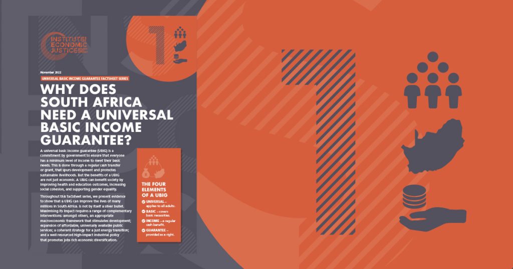 IEJ UBIG Factsheet Series 1 Why does South Africa need a Universal Basic Income Grant November 2022